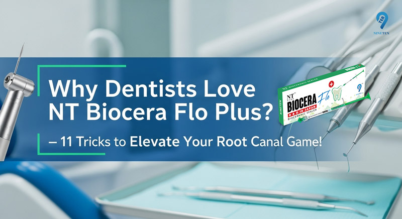 Why-Dentists-Love-NT-Biocera